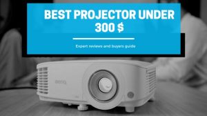 Best Projector Under 300