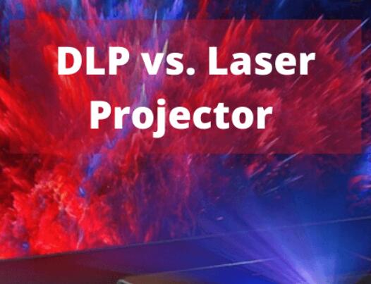DLP vs Laser Projector