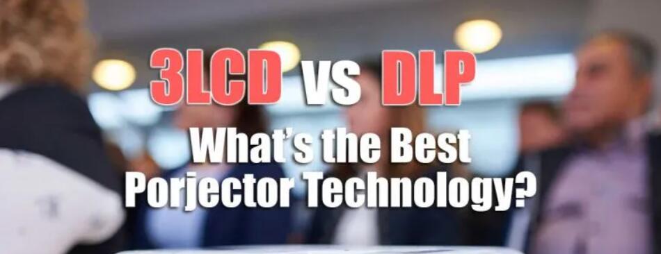 LCD vs. DLP